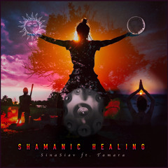 Shamanic Healing (2020) SinaSiav ft. Tamara (Elysian Roots) [Ambient Version]