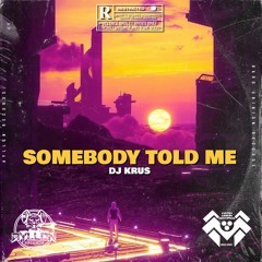 Dj Krus - Somebody Told Me (Makina Remix)