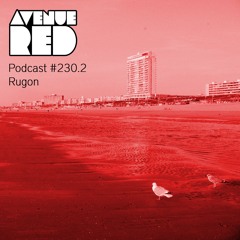 Avenue Red Podcast #230.2 - Rugon