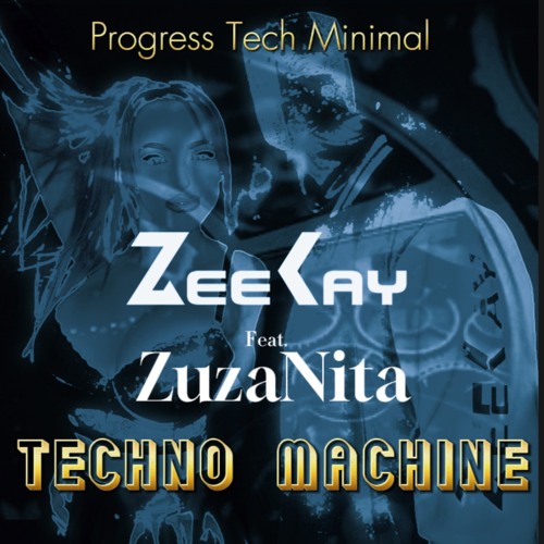ZeeKay feat. Zuzanita - Techno Machine
