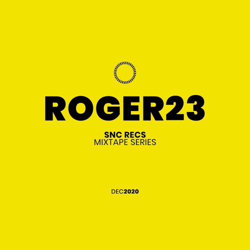 ROGER23 – SNC Recs Mixtape Series 01