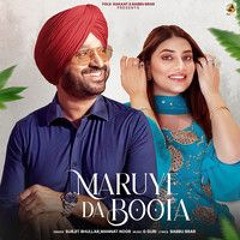 Maruye Da Boota (Full Song) Surjit Bhullar & Mannat Noor | Latest Punjabi Song | New Punjabi Song