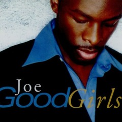 Joe - Good Girls (Chopped N Screwed) 3cmix 2021