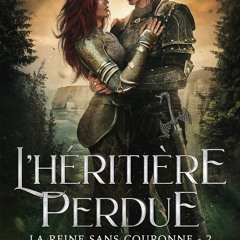 [TÉLÉCHARGER] L'héritière perdue (La Reine sans couronne t. 2) (French Edition)  au format PDF - YHHUNcugRK