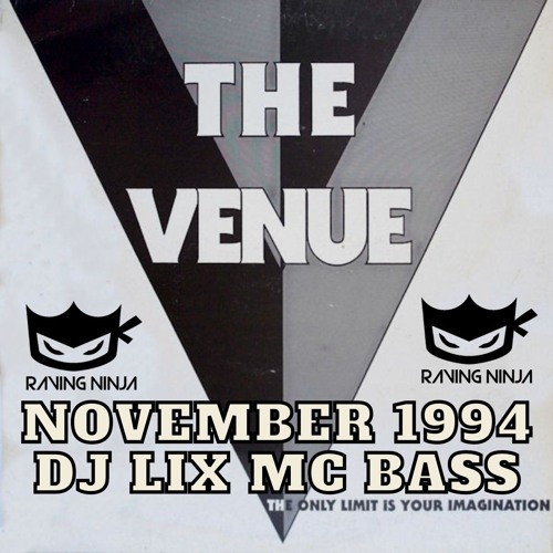 The Venue Novemeber 1994 Dj Lix Mc Bass (Spennymoor)