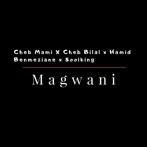 Cheb Mami X Cheb Bilal x Hamid Benmeziane x Soolking - Megwani ( Remix Officiel )