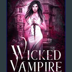 EBOOK #pdf 📖 Wicked Vampire : The Royals: Vampire Court Book 2     Kindle Edition Full PDF