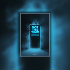 Not This Time (Remix)