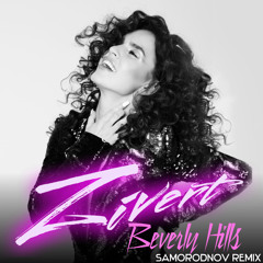 Zivert - Beverly Hills (Samorodnov Remix)