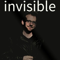 Invisible