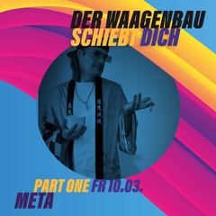 Meta - Der Waagenbau Schiebt Dich - 10-03-23