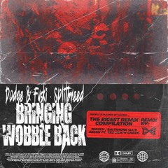 Dodge & Fuski, SPLITBREED - Bringing Wobble Back (CXB x Red Death Grave Hardclub Remix)