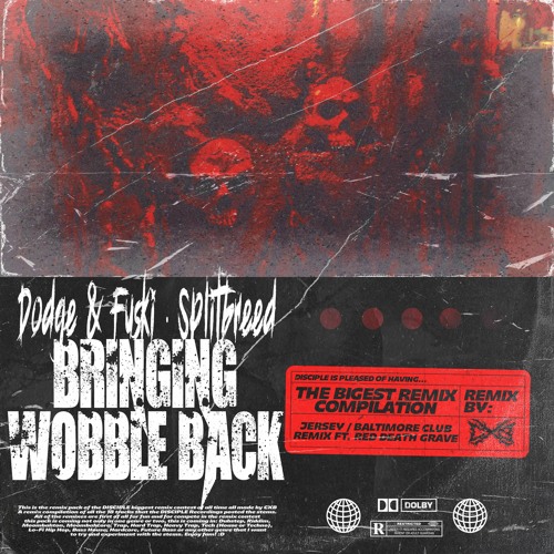Dodge & Fuski, SPLITBREED - Bringing Wobble Back (CXB x Red Death Grave Hardclub Remix)