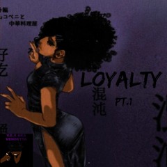 Loyalty pt.1 (prod. by Sedivi)