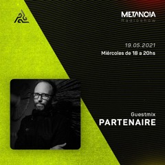 Metanoia pres. Partenaire [Exclusive Guestmix]
