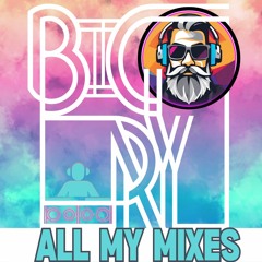 Big Ry: All My Mixes