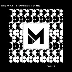 The Way It Sounds To Me Vol.2
