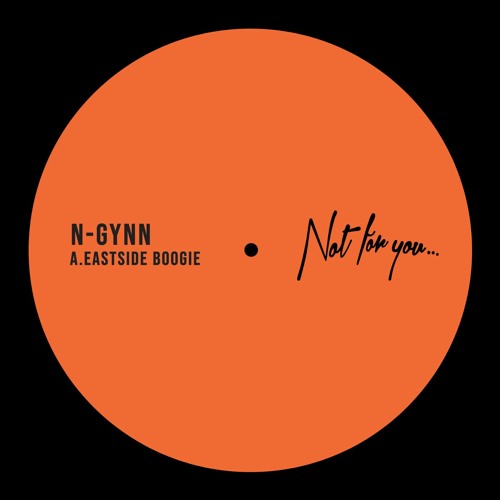PREMIERE: N-Gynn - Eastside Boogie [NFY005]