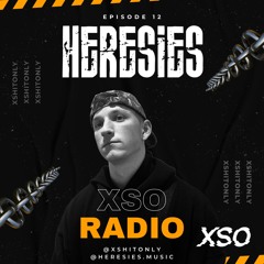 HERESIES - XSO Radio Mix