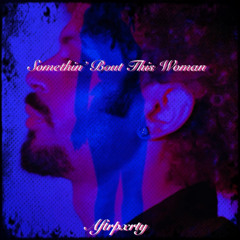 Somethin' Bout This Woman