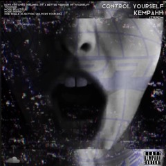 Kempahh - Control Yourself (The Substance) [FREE]