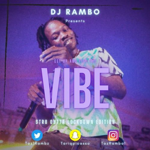 Stream DJ Rambo VIBE Afrobeats Edition Str8 Outta Lockdown Mix
