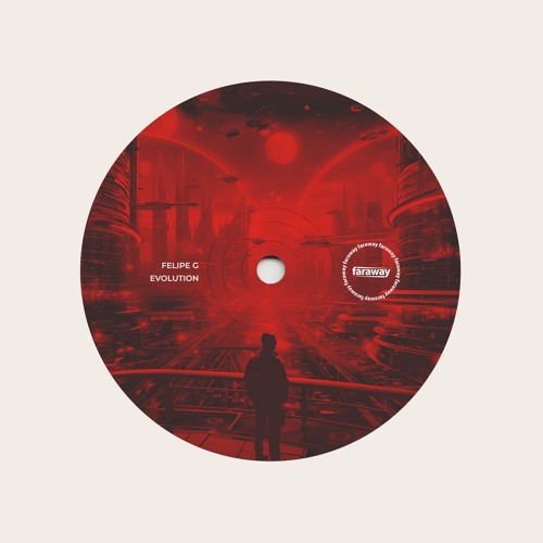 FARAWAY055: Felipe G - Evolution