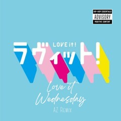 Love It Wednesday（AZ Remix) ラヴィット水曜チーム