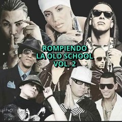 Rompiendo La Old School Vol.2