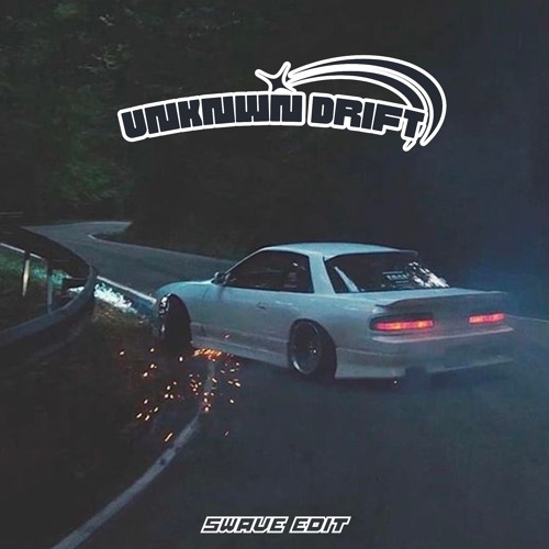 UNKNWN Drift (Swave Edit) FREE DL