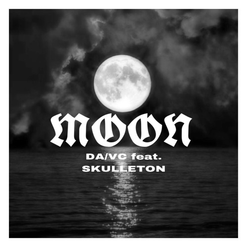 MOON - DA/VC ft. SKULLETON