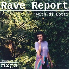 RAVE REPORT with DJ Loti - KZradio -Stright From The Underground>> HOSTING PE JORA $$$