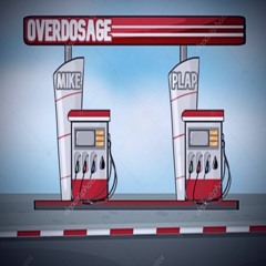 Mike Ft PLAP - OverDosage