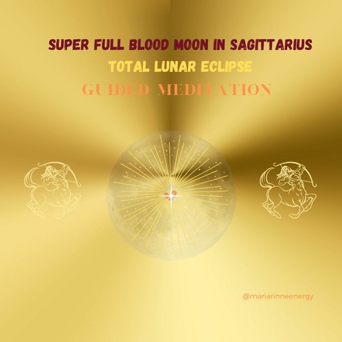Stream Super Full Blood Moon in Sagittarius / Total Lunar Eclipse ...