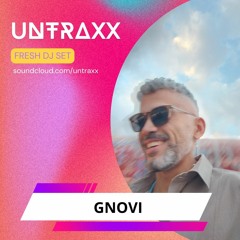 GNOVI | Fresh DJs Untraxx