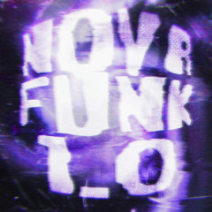 NOVA FUNK 1.0 (SUPER SLOWED)