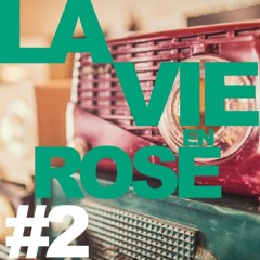 La Vie en Rose #2