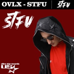 OVLX - STFU (Original Mix)