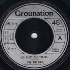 The Mystics- God Bless the Youths