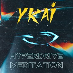 YKAi - Hyperdrive Meditation [Rave Techno Mix]