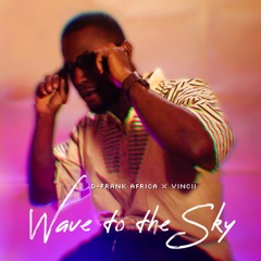 Wave To The Sky