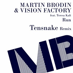 HMWL Premiere: Martin Brodin & Vision Factory Feat. Teresa Kali - Run (Tensnake Remix)