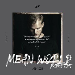 Avicii - Mean World (feat. Ellie King) [Madko Edit]
