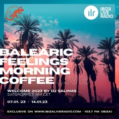 BALEARIC FEELINGS MORNING COFFEE LIVE - by DJ Salinas - 02 2023
