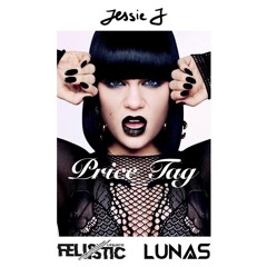 Jessie J - Price Tag (FELISTIC x LUNAS Edit)