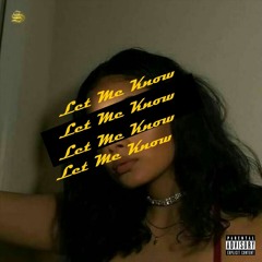 Let Me Know feat SXUL!STIC