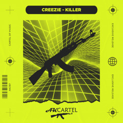 Creezie - Killer (Original Mix) [AK CARTEL]