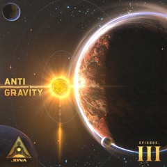 Antigravity ⬝ Episode III