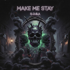Make Me Stay