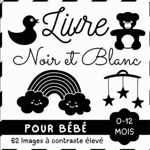 Stream [Télécharger le livre] Livre Noir et Blanc Pour Bébé 0-12 Mois: 62  Images Contrastées pour les from mr hulusa